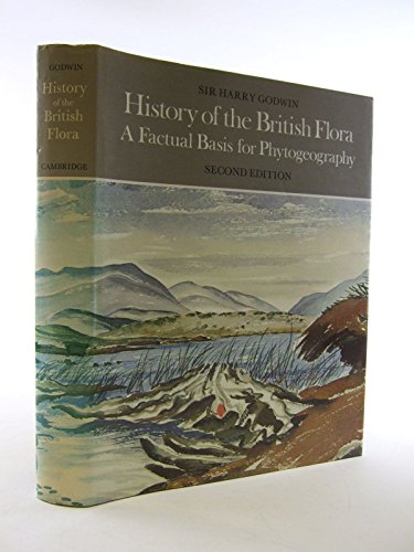 HISTORY OF BRITISH FLORA A Factual Basis for Phytogeography