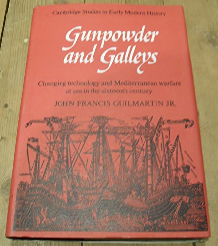 Imagen de archivo de Gunpowder and Galleys (Cambridge Studies in Early Modern History) a la venta por Anybook.com