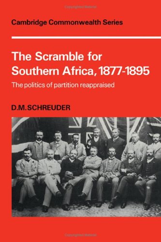 Beispielbild fr The Scramble for Southern Africa, 1877-1895 : The politics of partition Reappraised zum Verkauf von Better World Books