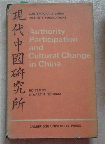 9780521202961: Authority Participation and Cultural Change in China: Essays by a European Study Group (Contemporary China Institute Publications)