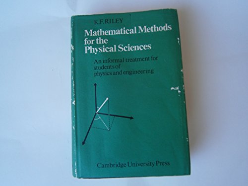 Imagen de archivo de Mathematical Methods for the Physical Sciences: An Informal Treatment for Students of Physics and Engineering a la venta por Anybook.com