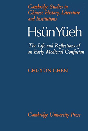 Hs n Y eh (A.D. 148-209): The Life and Reflections of an Early Medieval Confucian