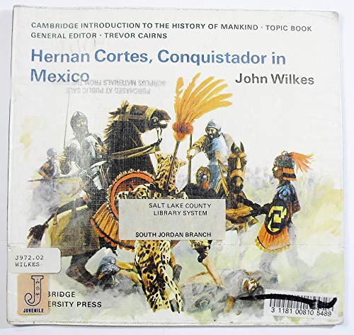 Imagen de archivo de Hernan Cortes, Conquistador in Mexico (Cambridge Introduction to World History) a la venta por Wonder Book