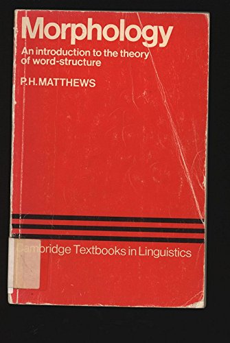 Stock image for Morphology: An Introduction to the Theory of Word-Structure (Cambridge Textbooks in Linguistics) (Volume 1) for sale by Anybook.com