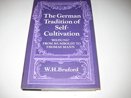 9780521204828: The German Tradition of Self-Cultivation: 'Bildung' from Humboldt to Thomas Mann