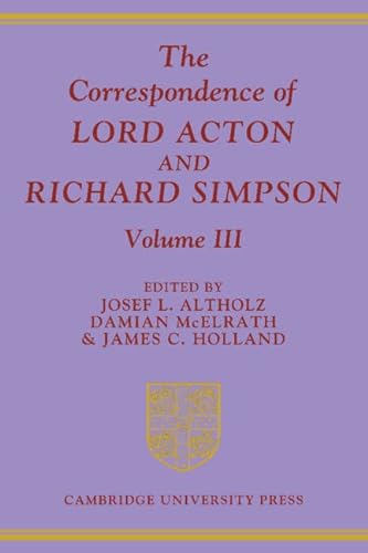 Stock image for The Correspondence of Lord Acton and Richard Simpson: Volume 3 (v. 3) for sale by Ed's Editions LLC, ABAA