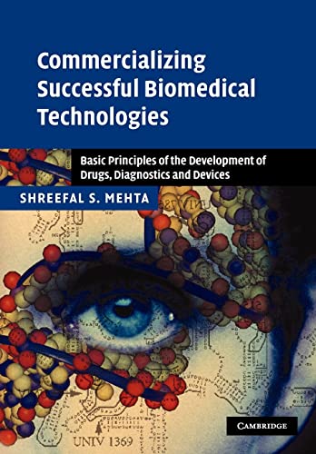 Stock image for Commercializing Successful Biomedical Technologies: Basic Principles of the Development of Drugs, Diagnostics and Devices for sale by Chiron Media