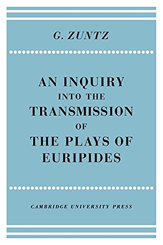 Beispielbild fr An Enquiry into the Transmission of the Plays of Euripides zum Verkauf von THE SAINT BOOKSTORE