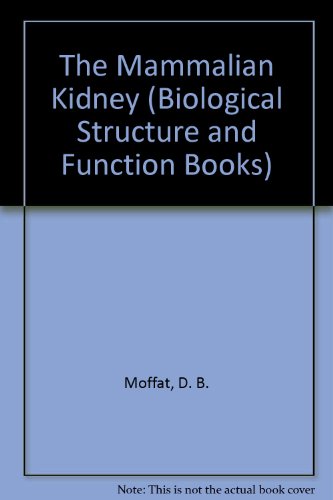 9780521205993: The Mammalian Kidney (Biological Structure and Function Books, Series Number 5)