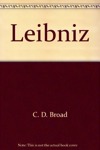 Leibniz: An Introduction - C. D. Broad