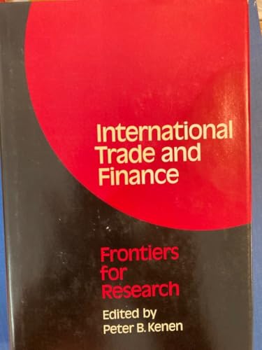 Imagen de archivo de International Trade and Finance : Frontiers for Research a la venta por Better World Books