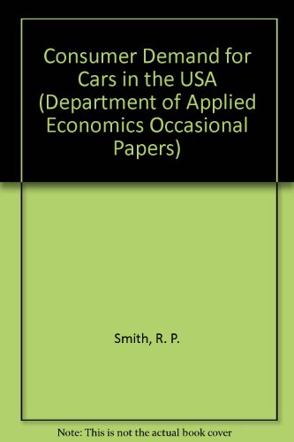 9780521207706: Consumer Demand for Cars in the USA: 44 (Department of Applied Economics Occasional Papers, Series Number 44)