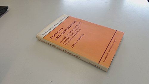 9780521207959: Fertility and Deprivation: A Study of Differential Fertility Amongst Working-Class Families in Aberdeen (Cambridge Papers in Sociology, Series Number 5)