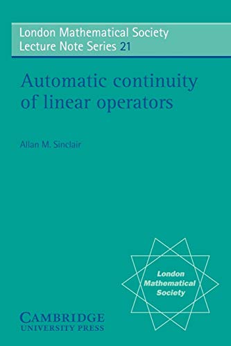 9780521208307: Automatic Continuity of Linear Operators (London Mathematical Society Lecture Note Series, Series Number 21)