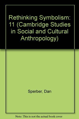 9780521208345: Rethinking Symbolism (Cambridge Studies in Social and Cultural Anthropology, Series Number 11)