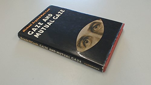 9780521208659: Gaze and Mutual Gaze