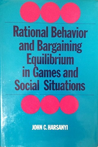 Imagen de archivo de Rational behavior and bargaining equilibrium in games and social situations. (Copy of David Gauthier, with his signature.) a la venta por Ted Kottler, Bookseller