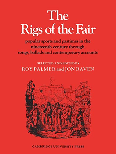 Beispielbild fr The Rigs of the Fair: Popular Sports and Pastimes in the Nineteenth Century through Songs, Ballads and Contemporary Accounts (Resources of Music) zum Verkauf von Recycle Bookstore