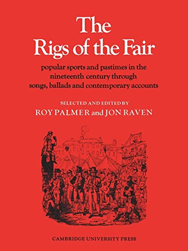9780521209083: The Rigs of the Fair: Popular Sports and Pastimes in the Nineteenth Century Through Songs, Ballads and Contemporary Accounts: 12 (Resources of Music, Series Number 12)