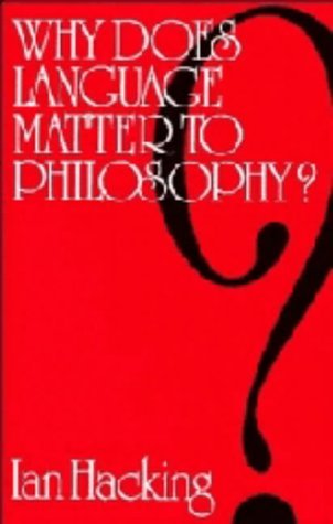 Beispielbild fr Why Does Language Matter to Philosophy? zum Verkauf von Better World Books