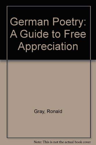 Stock image for German Poetry : A Guide to Free Appreciation for sale by Better World Books