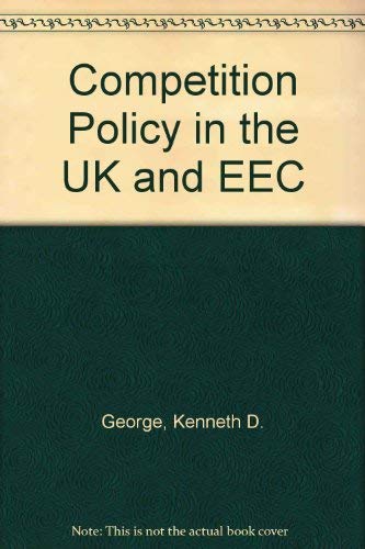 Stock image for Competition Policy in the UK and EEC for sale by Better World Books Ltd