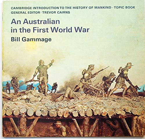 Beispielbild fr An Australian in the Fiorst World War Bill Gammage zum Verkauf von Balfour Books