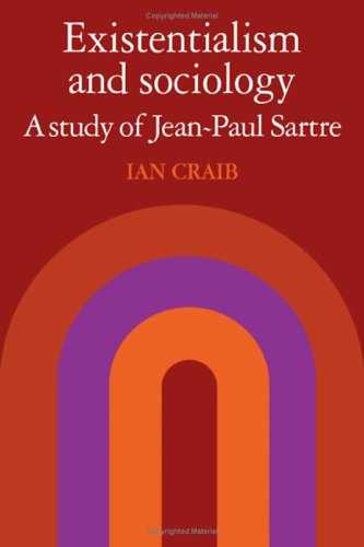 Beispielbild fr Existentialism in Sociology : A Study of Jean-Paul Sartre zum Verkauf von Better World Books