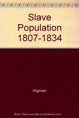 Beispielbild fr Slave Population and Economy in Jamaica, 1807 - 1834 zum Verkauf von N. Fagin Books