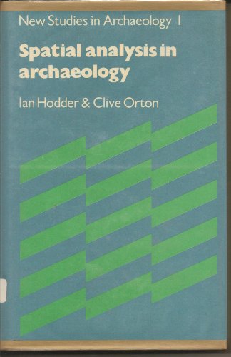 Imagen de archivo de Spatial Analysis in Archaeology (New Studies in Archaeology) a la venta por Wonder Book