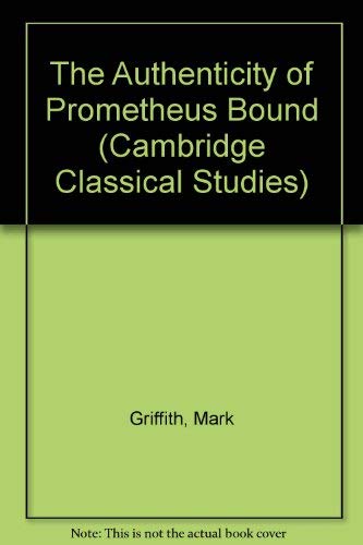 9780521210997: The Authenticity of Prometheus Bound (Cambridge Classical Studies)
