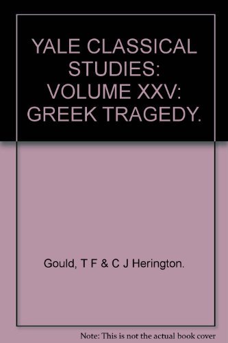 Imagen de archivo de Greek Tragedy (Yale Classical Studies, Series Number 25) a la venta por Half Price Books Inc.