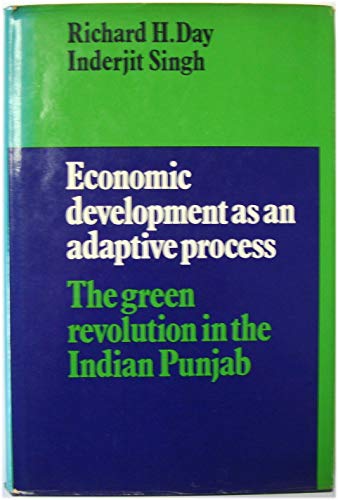 Imagen de archivo de Economic Development as An Adaptive Process: The Green Revolution in the Indian Punjab a la venta por Anybook.com