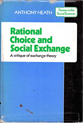 Beispielbild fr Rational Choice and Social Exchange : A Critique of Exchange Theory zum Verkauf von Better World Books