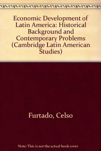 Stock image for Economic Development of Latin America : Historical Background and Contemporary Problems for sale by Better World Books