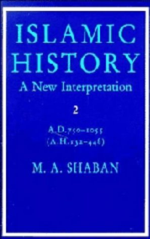 9780521211987: Islamic History: Volume 2, AD 750–1055 (AH 132–448): A New Interpretation