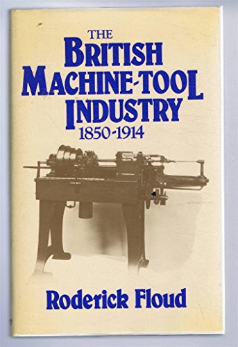 9780521212038: The British Machine Tool Industry, 1850–1914