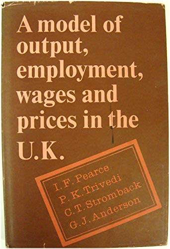 9780521212106: A Model of Output, Employment, Wages and Prices in the U. K.