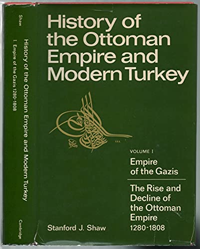 9780521212809: History of the Ottoman Empire and Modern Turkey: Volume 1, Empire of the Gazis: The Rise and Decline of the Ottoman Empire 1280–1808