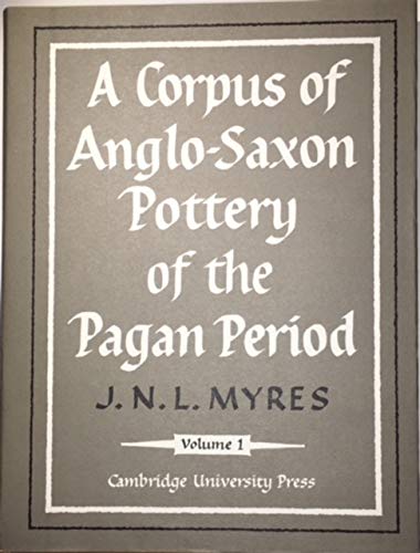 Beispielbild fr A Corpus of Anglo-Saxon Pottery. 2 Volume Set. zum Verkauf von Plurabelle Books Ltd