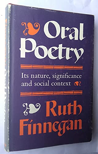 Beispielbild fr Oral Poetry: Its Nature, Significance and Social Context zum Verkauf von Wonder Book