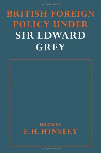 Beispielbild fr BRITISH FOREIGN POLICY UNDER SIR EDWARD GREY zum Verkauf von Second Story Books, ABAA