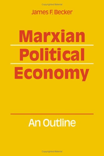 Imagen de archivo de Marxian Political Economy: An outline a la venta por Books From California