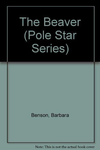 Beispielbild fr The Beaver (Pole Star Series) zum Verkauf von Wonder Book
