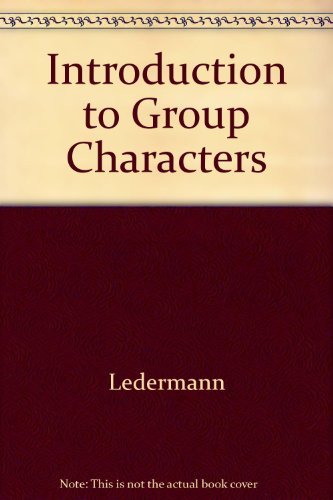 Beispielbild fr Introduction to Group Characters zum Verkauf von Better World Books