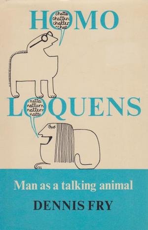 Beispielbild fr Homo Loquens: Man as a Talking Animal zum Verkauf von Cambridge Rare Books