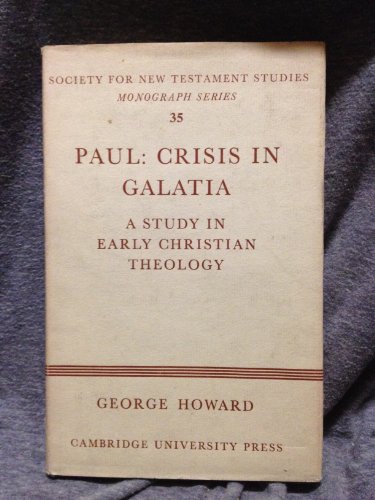 Beispielbild fr Paul: Crisis in Galatia. A Study in Early Christian Theology (Society for New Testament Monograph Series No. 35) zum Verkauf von Henry Stachyra, Bookseller