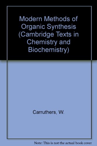 9780521217156: Modern Methods of Organic Synthesis (Cambridge Texts in Chemistry and Biochemistry)