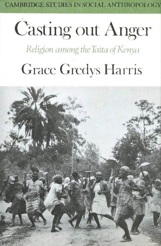 Casting out Anger: Religion among the Taita of Kenya (Cambridge Studies in Social and Cultural An...