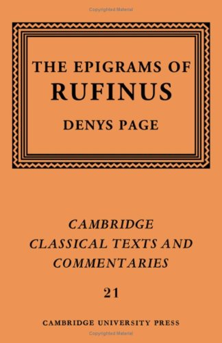Rufinus: The Epigrams of Rufinus (Cambridge Classical Texts and Commentaries, Series Number 21)